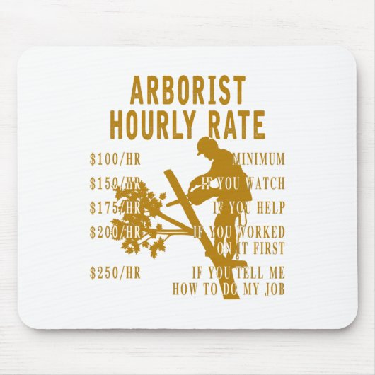 Arborist Hourly Rate Funny Tree Climbing Logger Gi Mousepad (Vorne)