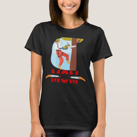 Arborist Mom Tree Climber Shirt | Funny Tree Work (Vorderseite)