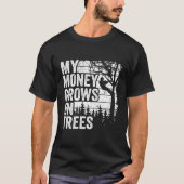 Arborist S Tree Climber mein Geld wächst auf Bäume T-Shirt (Vorderseite)