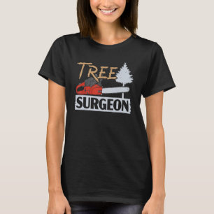 Arborist Tree Chirurg Logger Wood Whisperer Woodwo T-Shirt