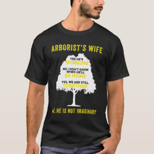 Arboristischer Ehefrau Treuhirte Arboriculturist 1 T-Shirt