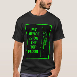 Arborists T Shirt: "Mein Büro befindet sich im obe T-Shirt