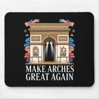 Arc De Trump Macht Bögen Wieder Großartig Mousepad