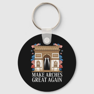 Arc De Trump Macht Bögen wieder großartig Schlüsselanhänger