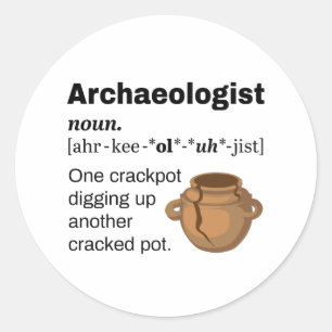 Archäologe Definition Crackpot Runder Aufkleber
