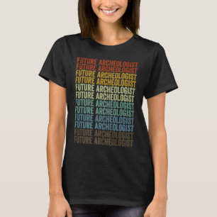 Archäologe der Zukunft T-Shirt