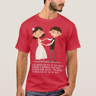 Archäologe Ehemann plant Junggesellinnen-Abschieds T-Shirt