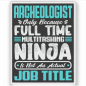 Archäologe Funny Job Beruf Karriere Aufkleber (Vorderseite)