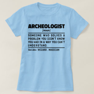 Archäologe Noun Definition Archäologie Lover Cool T-Shirt