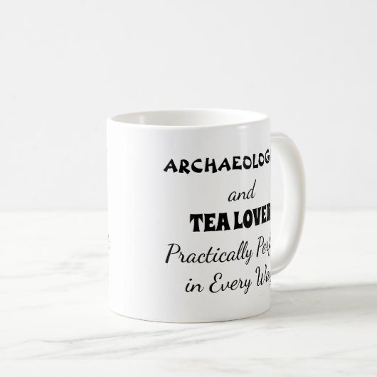 Archäologe u. Tee-Liebhaber praktisch perfekt Kaffeetasse (VorderseiteRechts)