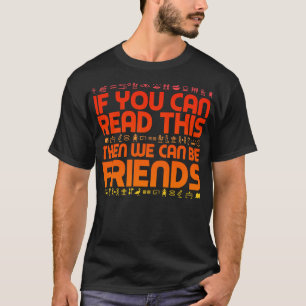 Archäologe, wenn Sie das lesen können T-Shirt