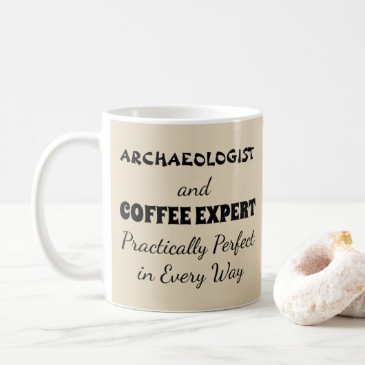Archäologen-u. Kaffee-Experte praktisch perfekt Kaffeetasse (Mit Donut)