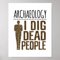 Archäologie Anthropologie ich Dig Tote Mama