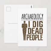 Archäologie Anthropologie ich Dig Tote Mama Postkarte (Vorne/Hinten)