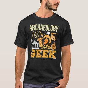 Archäologie Geek Archäologie Student Archäologe T-Shirt