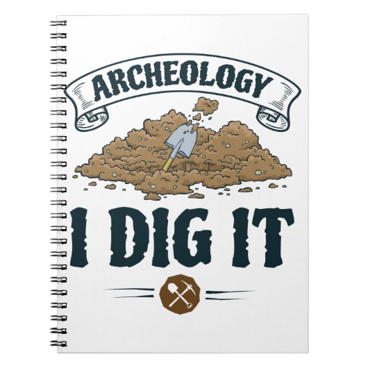 Archäologie I Dig It Archäologie Archäologe Notizblock (Vorderseite)
