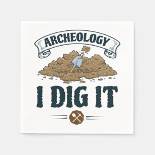 Archäologie I Dig It Archäologie Archäologe Serviette