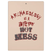 Archäologie ist ein schmutziger heißer Schlamassel Klemmbrett (Rückseite)