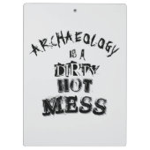 Archäologie ist ein schmutziger heißer Schlamassel Klemmbrett (Rückseite)