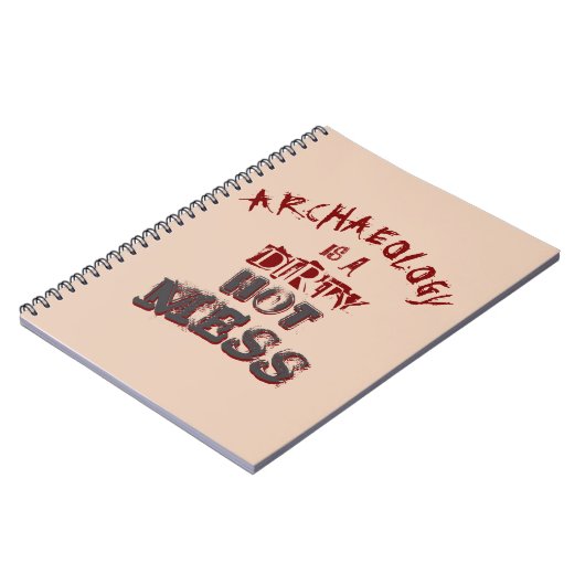 Archäologie ist ein schmutziger heißer Schlamassel Notizblock (Linke Seite)