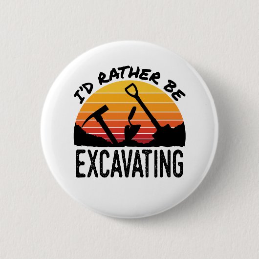 Archäologie Retro ich würde eher graben Button (Vorderseite)