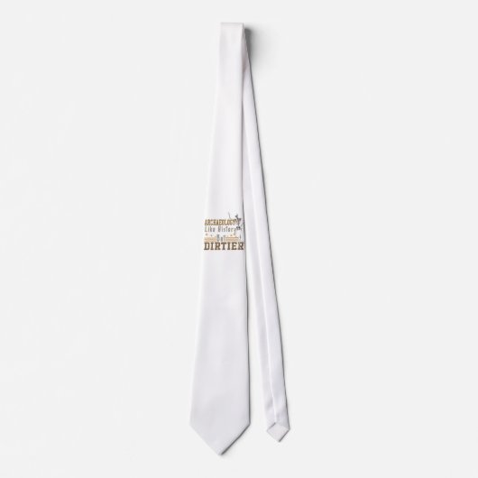 Archäologie wie Geschichte, aber schmutziger Krawatte (Vorderseite)