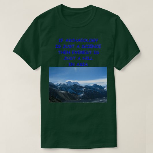 Archäologie - Witz 21 T-Shirt (Design vorne)