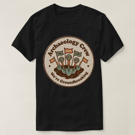 Archäologische Crew Funny Digging Team T-Shirt (Design vorne)