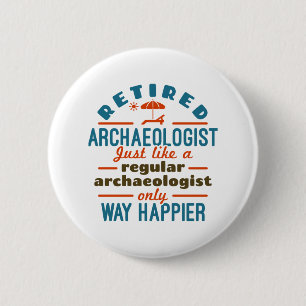Archeologie-Archäologie Funny Happier Button