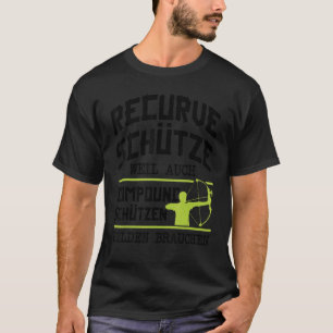 Archers Recurve Bow Sagittarius Sprichwort Archery T-Shirt