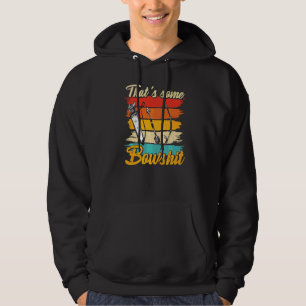 Archery Bow Archer, der etwas Bowshit 1 Hoodie