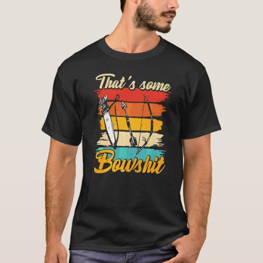 Archery Bow Archer, der etwas Bowshit 1 T-Shirt (Vorderseite)