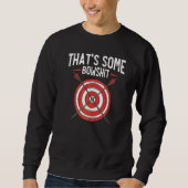 Archery Bow Archer, der etwas Bowshit Sweatshirt (Vorderseite)