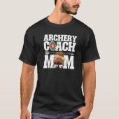 Archery Coach Mama Archer Bowman Arrow Bow Archery T-Shirt (Vorderseite)