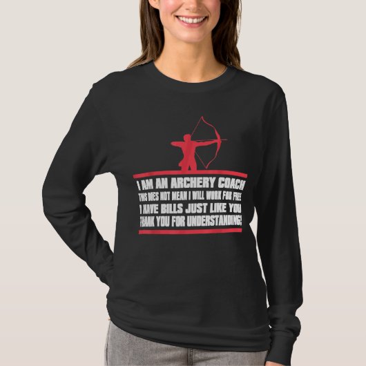 Archery Coach Work Free Player Team Instructor T-Shirt (Vorderseite)