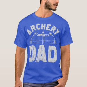 Archery Dad Archery for Men Women Boys Girls Kids T-Shirt