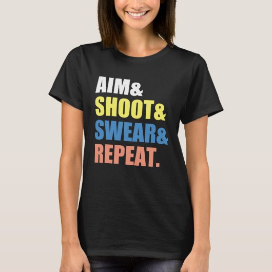 Archery Darts Billard  Aim Shoot Swear Repeat T-Shirt (Vorderseite)