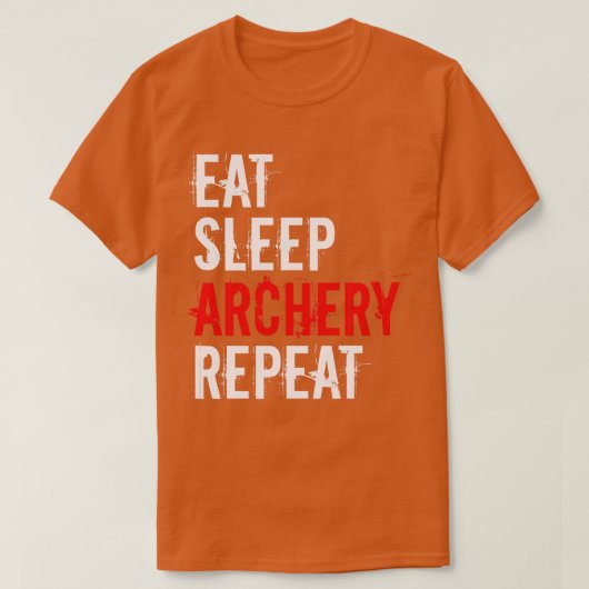 Archery Eat Sleep Archery Wiederholung T-Shirt (Design vorne)