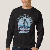 Archery I Target Dinge Jederzeit Bogenschießen Bo Sweatshirt (Vorderseite)