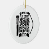 Archery Instructor hat dir gesagt, Keramik Ornament (Rechts)
