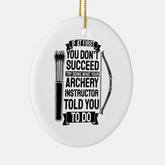 Archery Instructor hat dir gesagt, Keramik Ornament (Rechts)