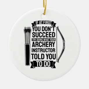 Archery Instructor hat dir gesagt, Keramik Ornament