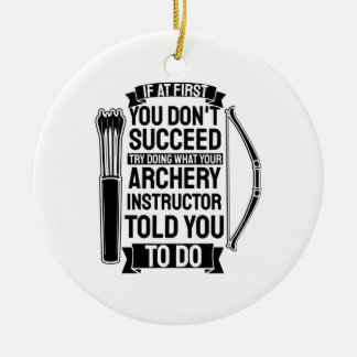 Archery Instructor hat dir gesagt, Keramik Ornament
