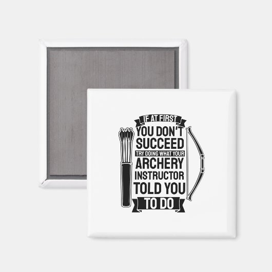 Archery Instructor hat dir gesagt, Magnet (Vorderseite/Rückseite)