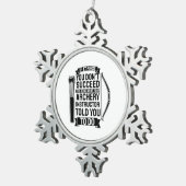 Archery Instructor hat dir gesagt, Schneeflocken Zinn-Ornament (Rechts)