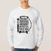 Archery Instructor hat dir gesagt, T-Shirt (Vorderseite)