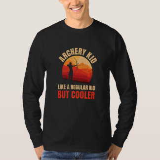Archery Kid wie ein normales Kind, aber Cooler T-Shirt