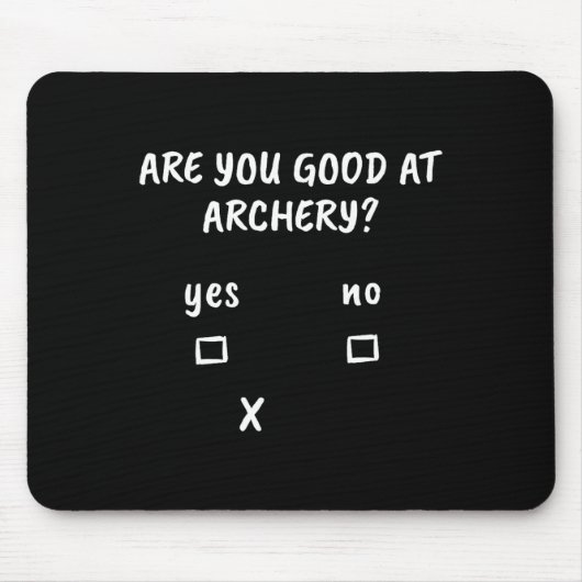 Archery Sarcasm Quote Archer Bow Jagd Geschenk Mousepad (Vorne)
