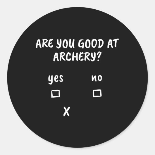 Archery Sarcasm Quote Archer Bow Jagd Geschenk Runder Aufkleber (Vorderseite)
