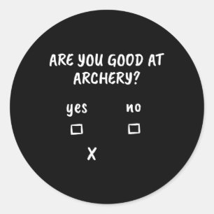 Archery Sarcasm Quote Archer Bow Jagd Geschenk Runder Aufkleber